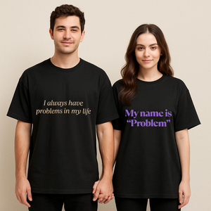 A Match Made in "Problem": Humorous Couple Duo Oversized T-shirts