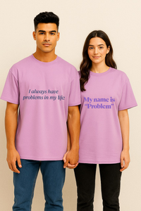 A Match Made in "Problem": Humorous Couple Duo Oversized T-shirts