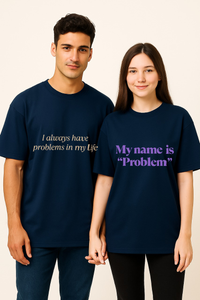 A Match Made in "Problem": Humorous Couples Oversized T-shirts