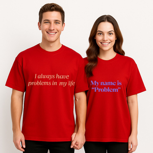 A Match Made in "Problem": Humorous Couples Oversized T-shirts