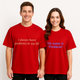 A Match Made in "Problem": Humorous Couples Oversized T-shirts