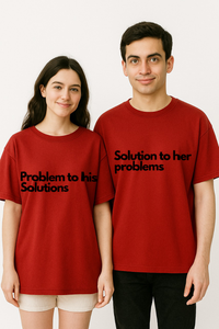 The Ultimate Dynamic Duo: "Solution to Her Problems / Problem to His Solutions" Couples Oversized T-shirts