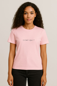 Women's "Don't Quit" Boyfriend fit T-shirt
