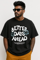 Unisex "Better Days Ahead" Graphic Oversized T-shirt