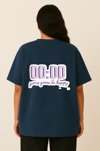 Women’s "00:00 You’re Gonna Be Happy" Graphic Oversized T-shirt