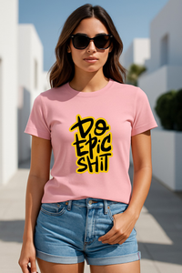 Unisex "Do Epic Sh!t" Graphic Regular Fit Tee