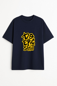Unisex "Do Epic Sh!t" Graphic Regular Fit Tee