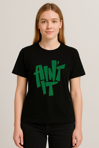 Women's "AIN'T IT" Graphic Regular Fit T-shirt