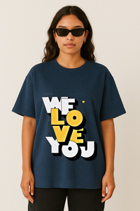 Unisex "WE LOVE YOU" Statement Oversized T-shirt