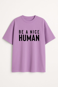 Unisex "Be A Nice Human" Oversized T-shirt